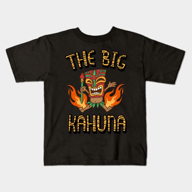 Funny The Big Kahuna Dad Hawaiian Beach Luau Aloha Design Kids T-Shirt by FilsonDesigns